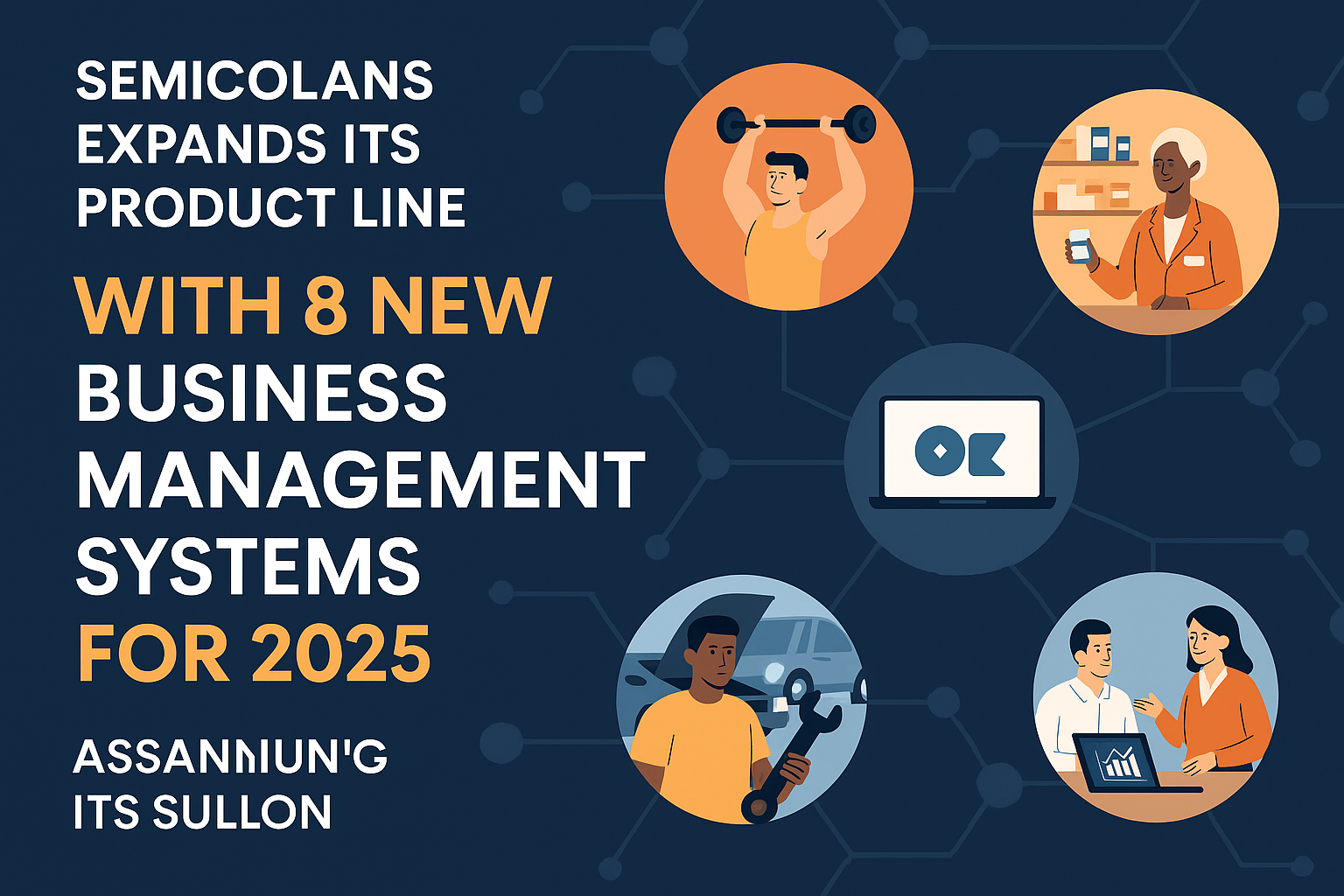 Semicolans Expands Its Product Line with 8 New Business Management Systems for 2025